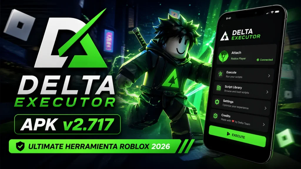 Delta Executor APK v2.717 – Ultimate Herramienta Roblox 2026